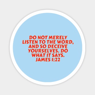 Bible Verse James 1:22 Magnet
